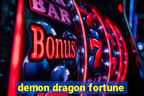 demon dragon fortune